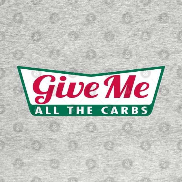 KK ALL THE CARBS by PopCultureShirts